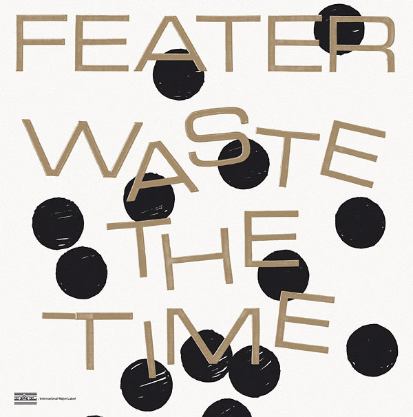 FEATER - Waste The Time | Vinyl