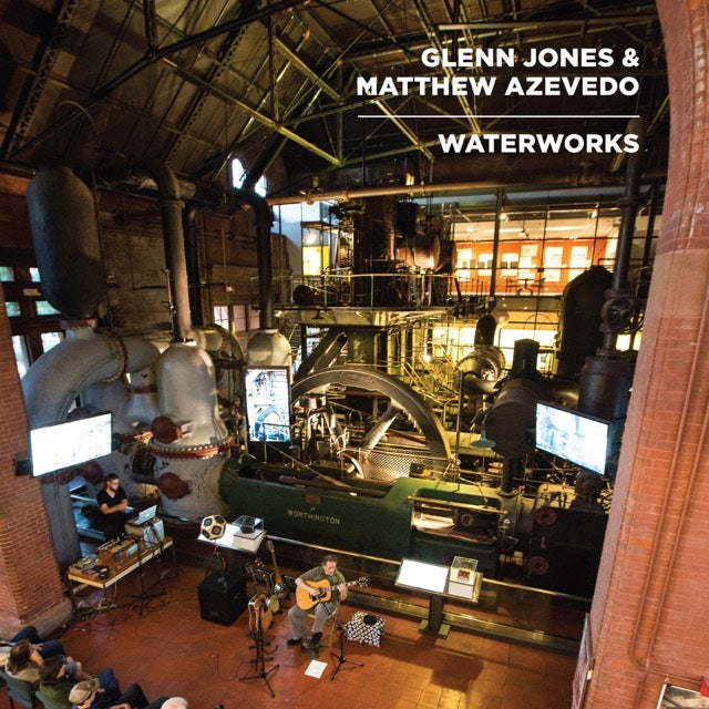 Glenn & Matthew Azevedo Jones - Waterworks | Vinyl
