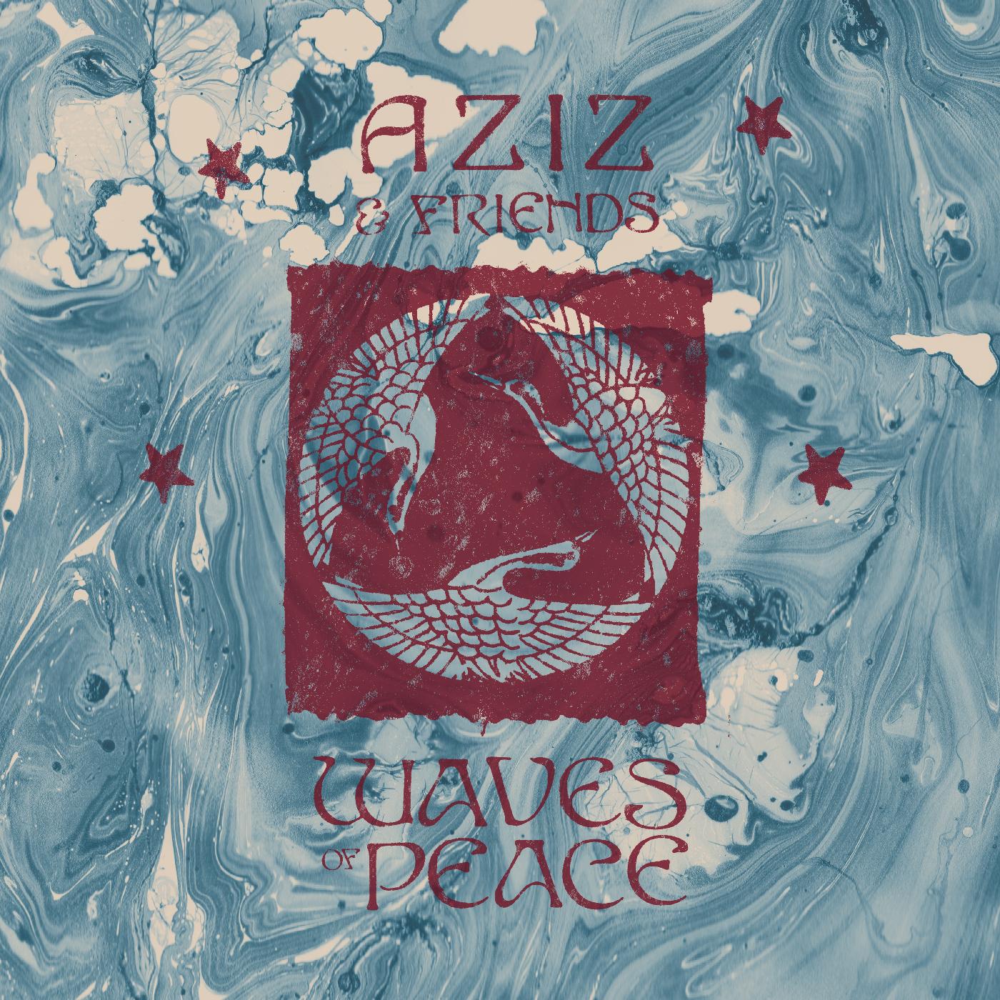 Aziz & Friends - Waves Of Peace | Vinyl