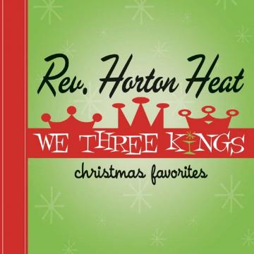The Reverend Horton Heat - We Three Kings | CD