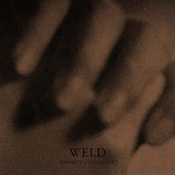 BARNETT & COLOCCIA - Weld | Vinyl
