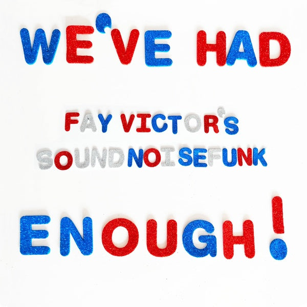 FAY VICTOR'S SOUNDNOISEFUNK - We've Had Enough! | CD