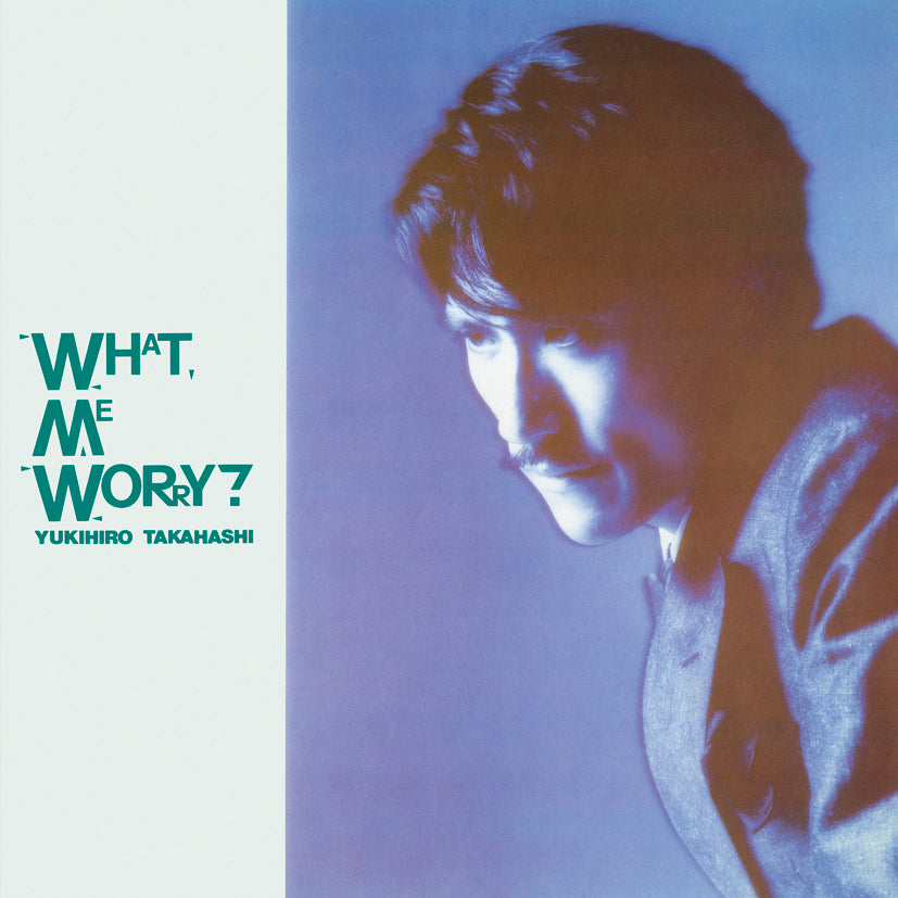 Yukihiro Takahashi - What, Me Worry? | Vinyl