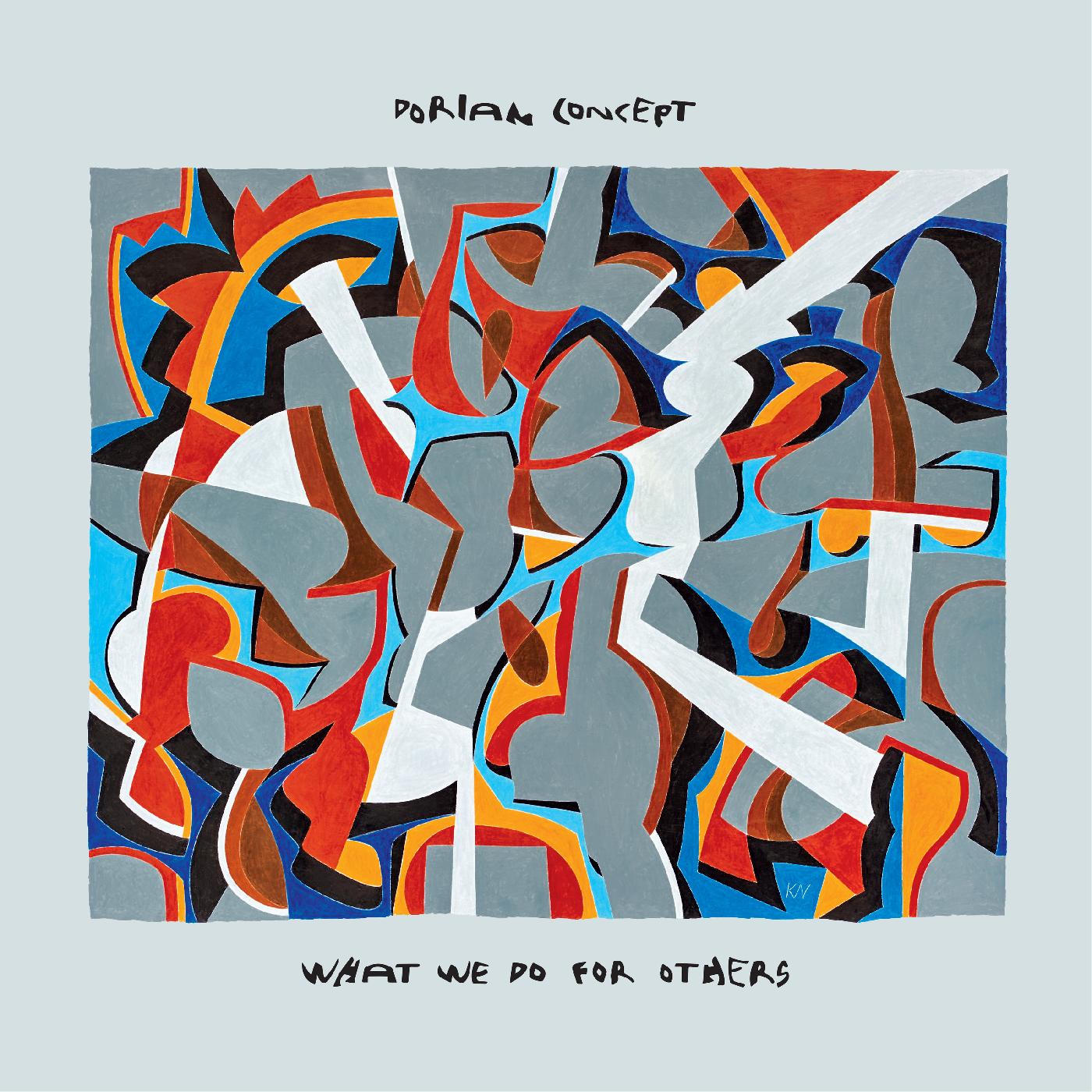 Dorian Concept - What We Do For Others | Vinyl