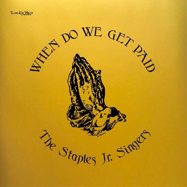 Staples Jr. Singers - When Do We Get Paid | Vinyl