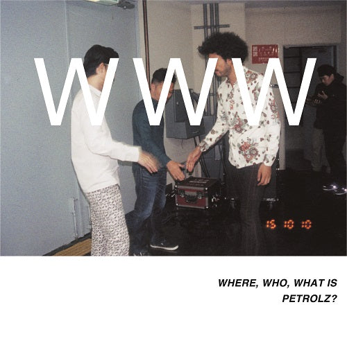 Various Artists - Where, Who, What Is Petrolz? | Vinyl