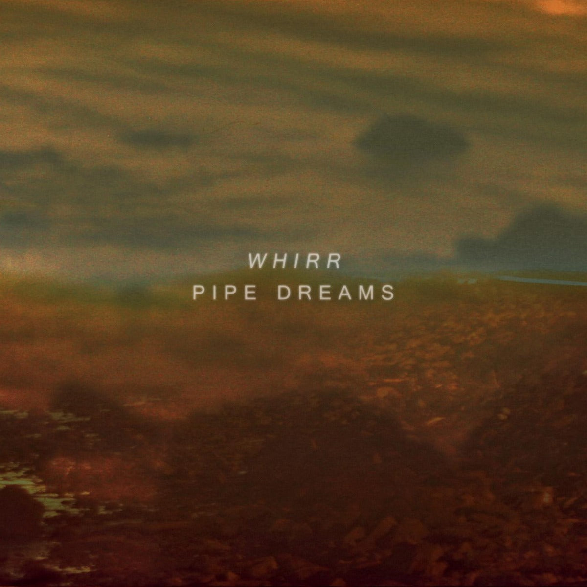 Whirr - Pipe Dreams | Vinyl