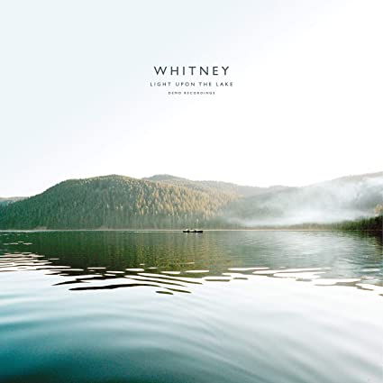 Whitney - Light Upon The Lake: Demo Recordings | Vinyl