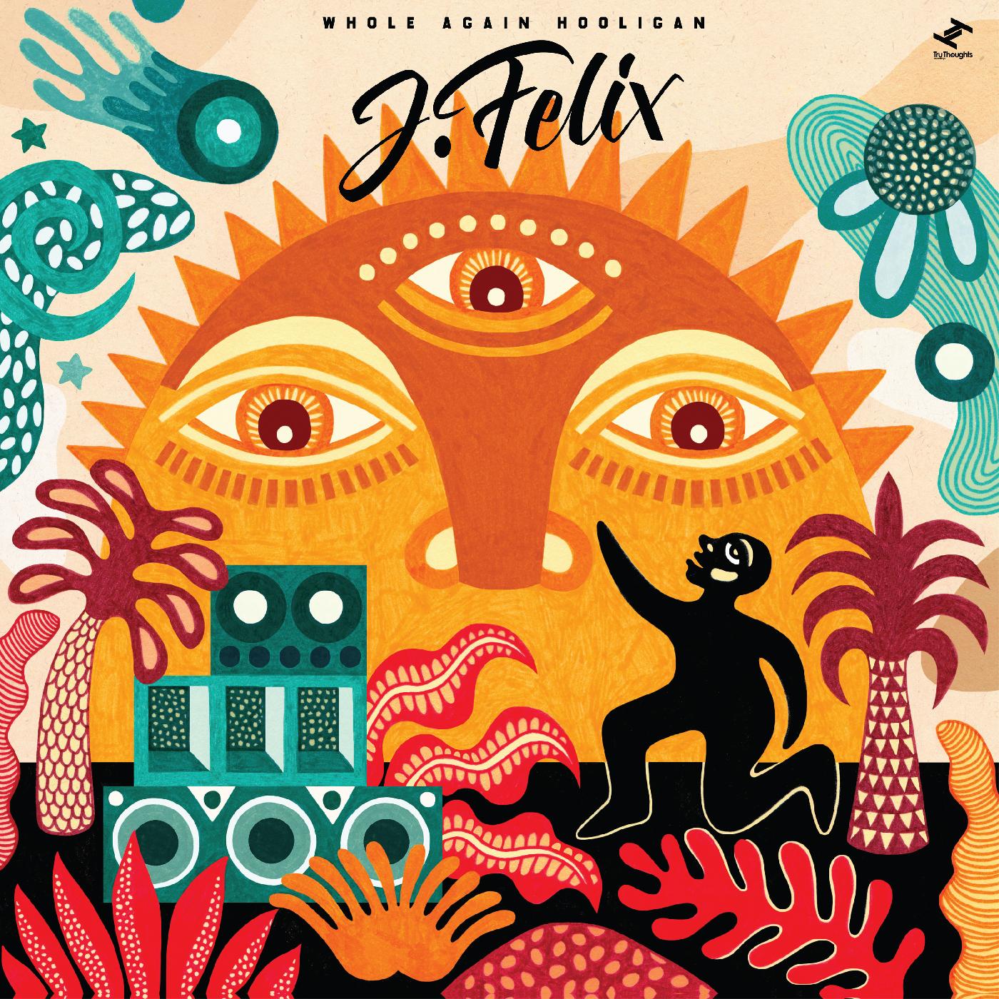 J-Felix - Whole Again Hooligan | Vinyl