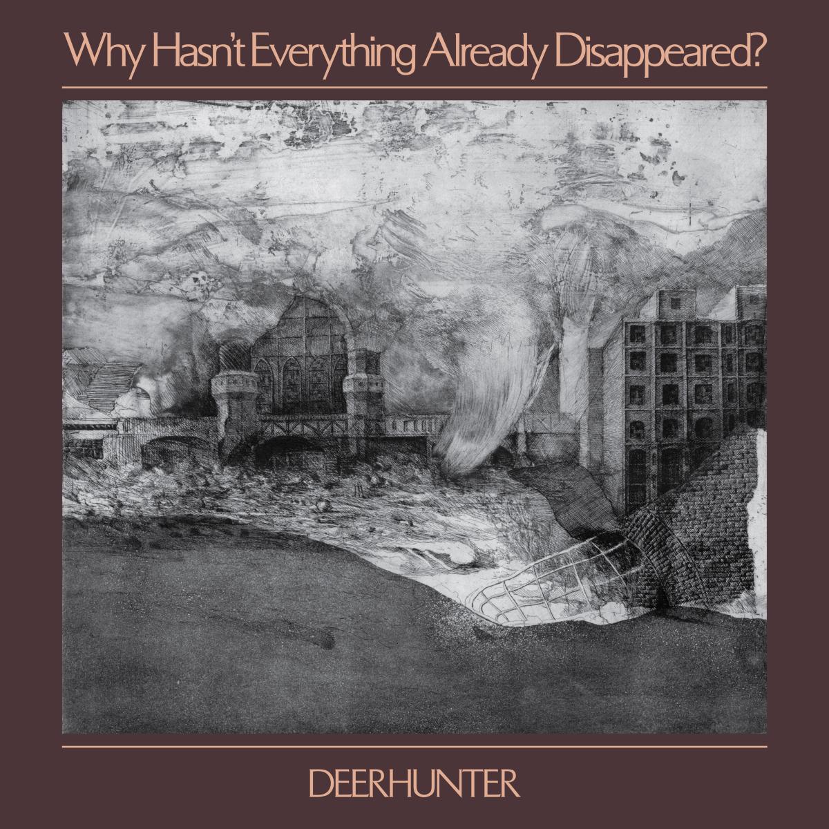 Deerhunter - Why Hasn't Everything Already Disappeared? | CD
