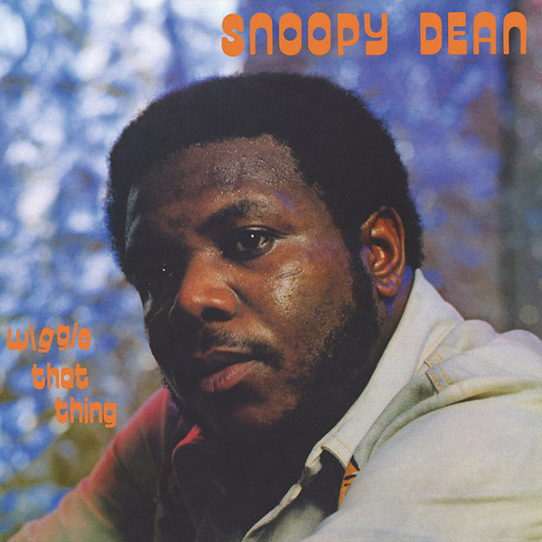 SNOOPY DEAN - Wiggle That Thing | Vinyl