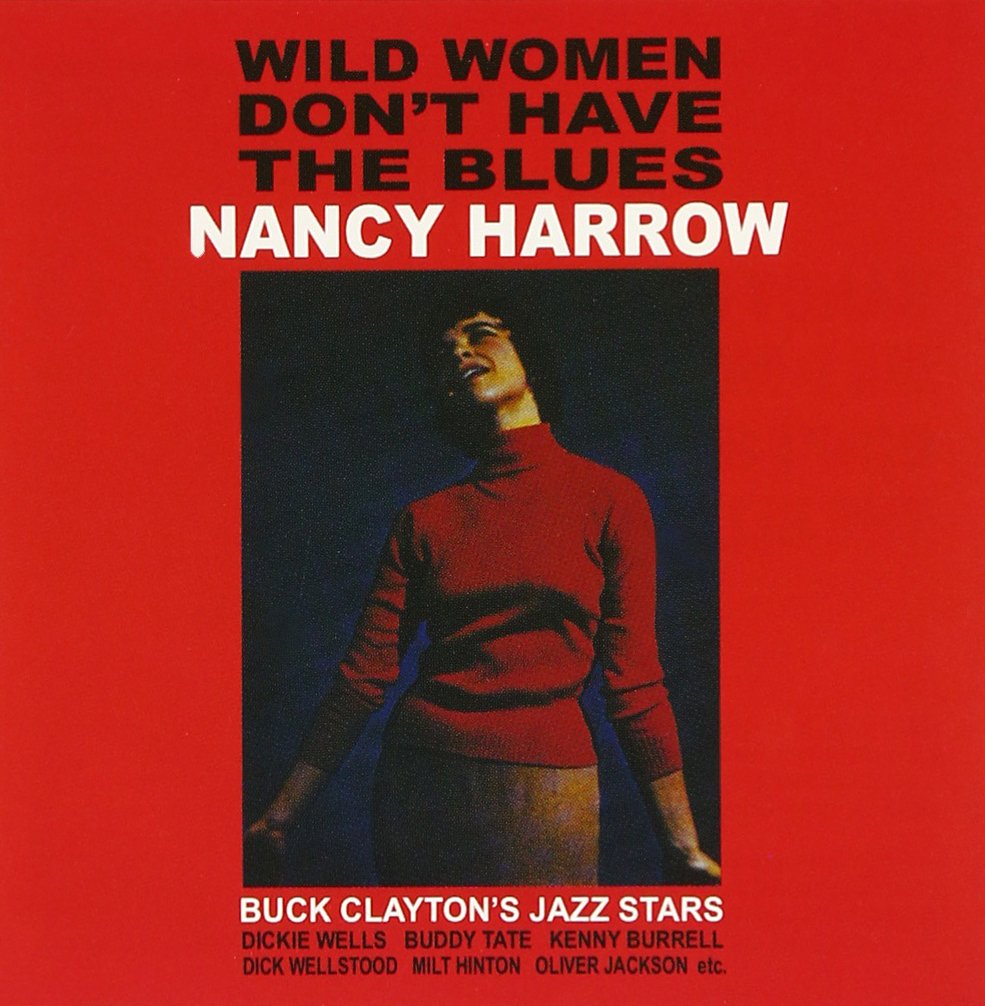 Nancy Harrow - Wild Women Don'T Have The Blues | Vinyl