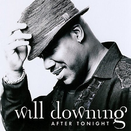 Will Downing - AFTER TONIGHT | CD