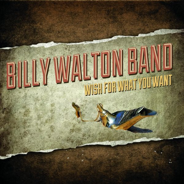 Billy Walton Band - Wish For What You Want | CD