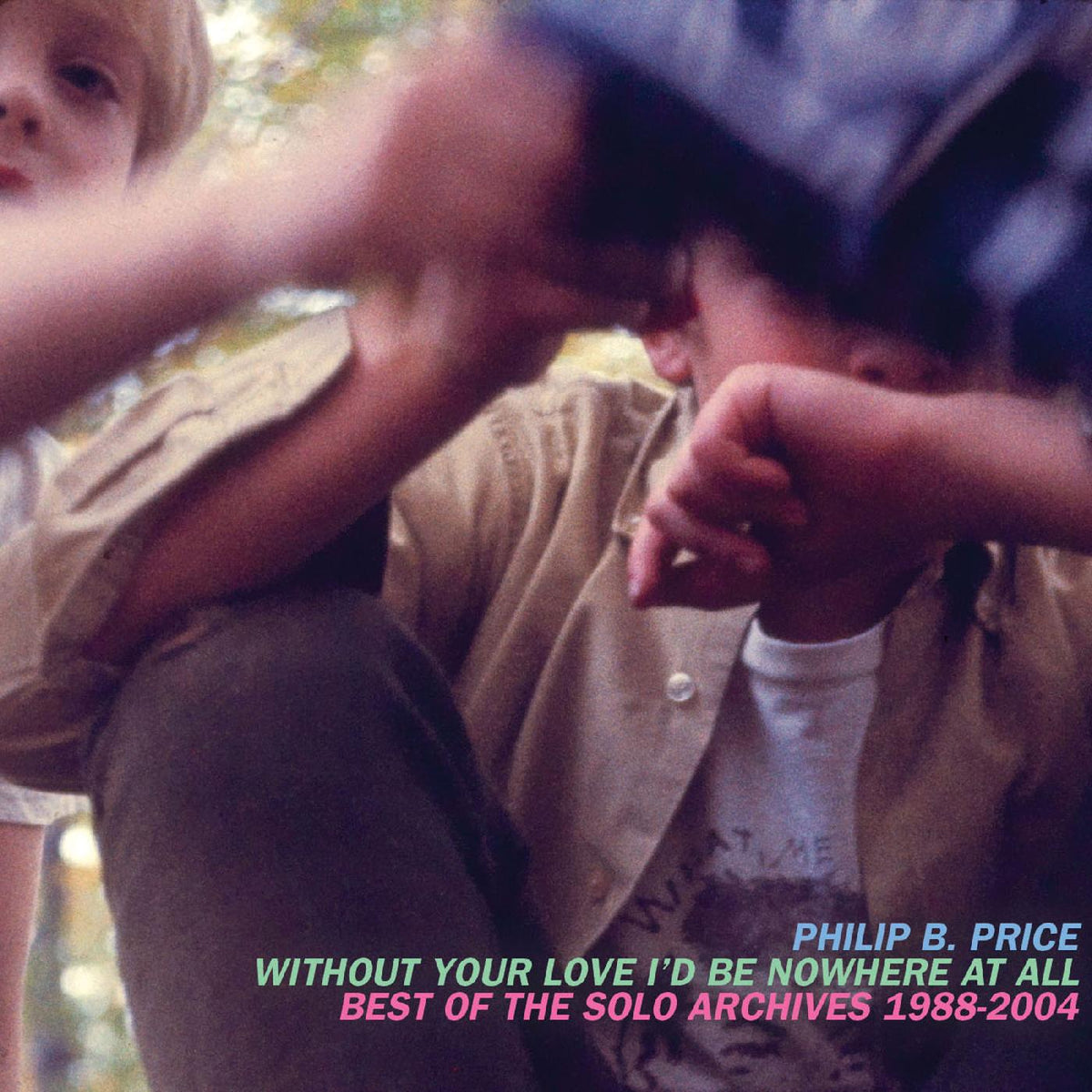 Philip B. Price - Without Your Love I'd Be Nowhere At All | CD