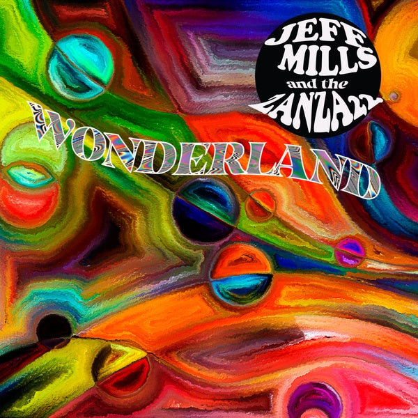JEFF MILLS & THE ZANZA 22 - Wonderland | CD