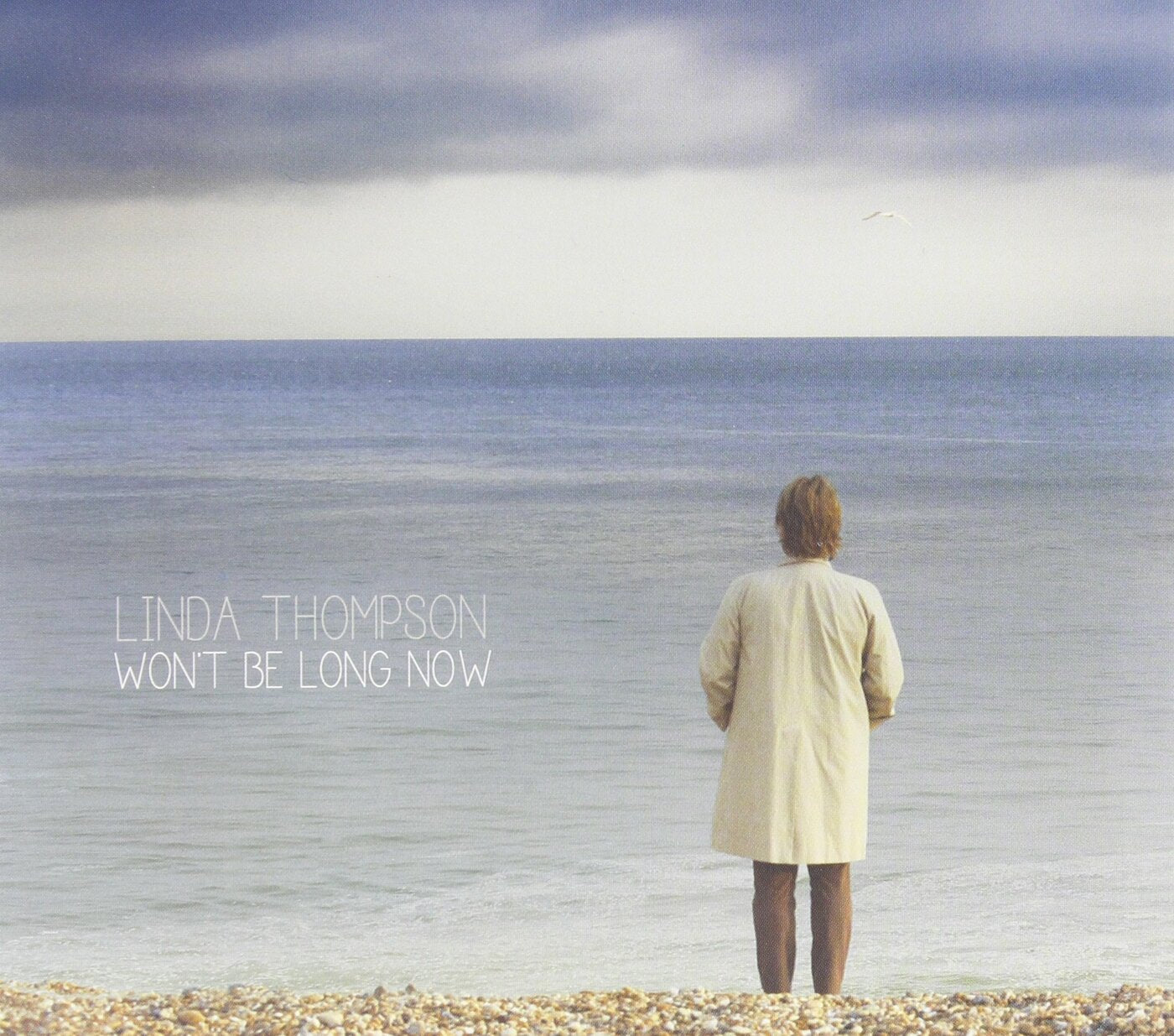 Linda Thompson - Won't Be Long Now | CD