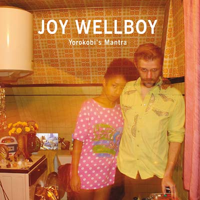 JOY WELLBOY - Yorokobi's Mantra | CD