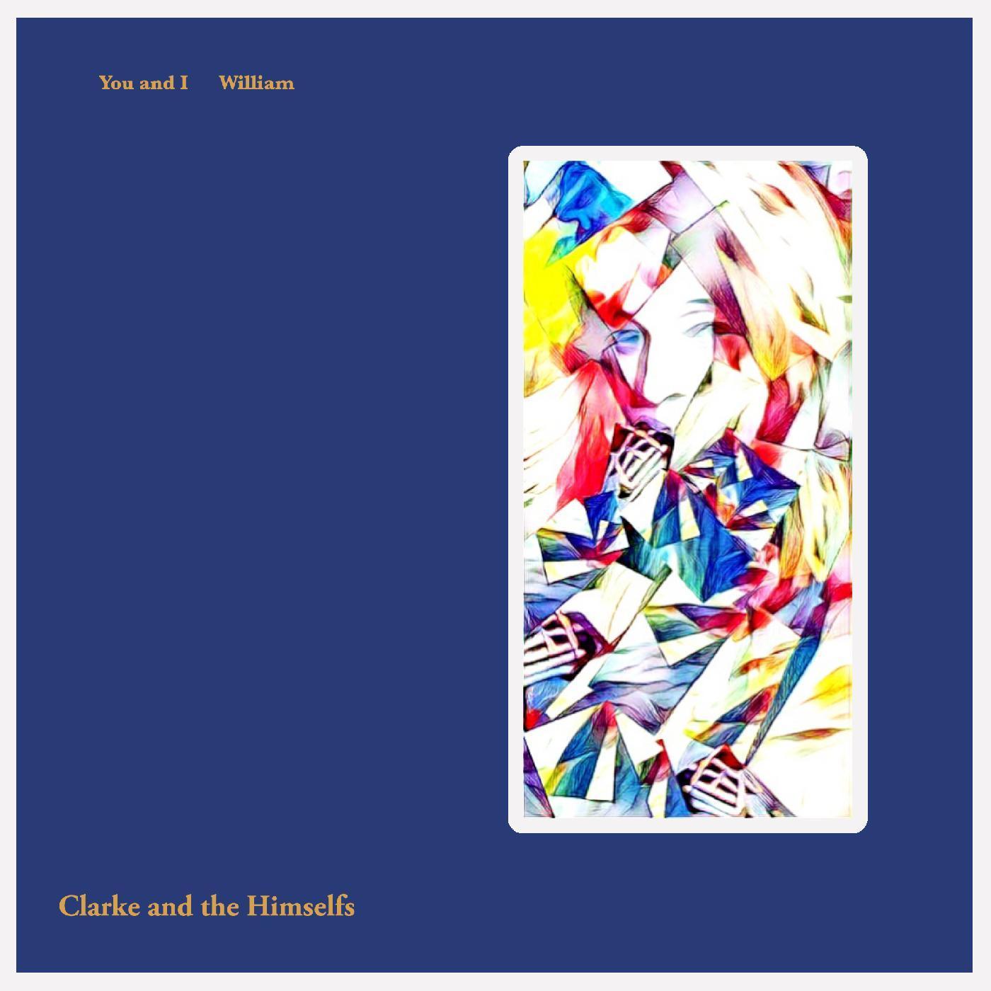 Clarke and the Himselfs - You And I / William | Vinyl