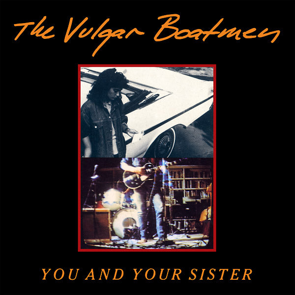 VULGAR BOATMEN - You And Your Sister | Vinyl