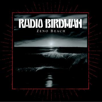 Radio Birdman - Zeno Beach | CD