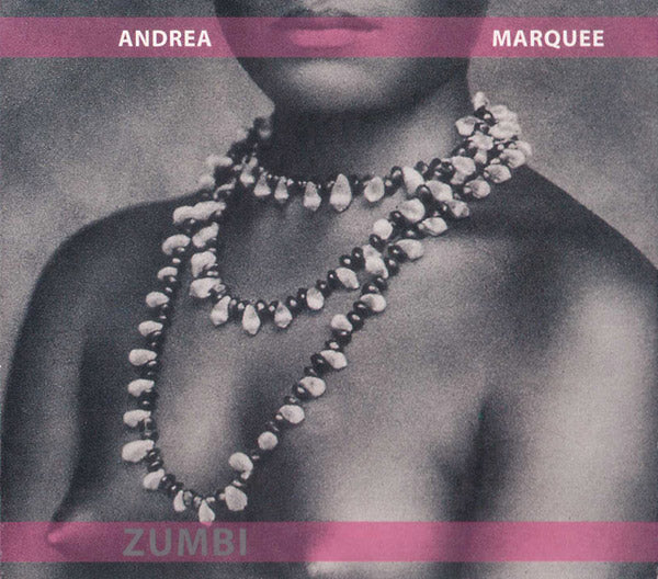 ANDREA MARQUEE - Zumbi | CD
