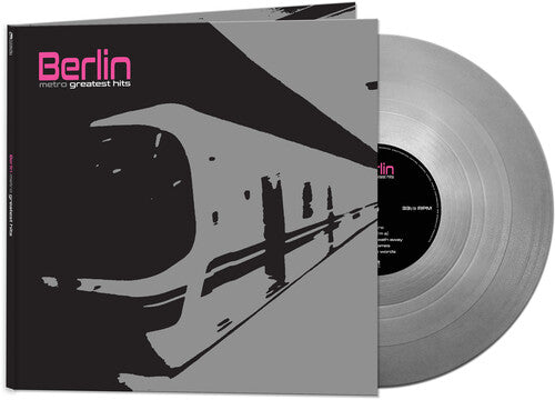 Berlin | Metro - Greatest Hits (Limited Edition, Silver Vinyl) | Vinyl