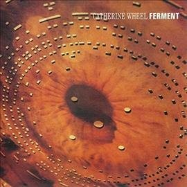 Catherine Wheel | Ferment | Vinyl