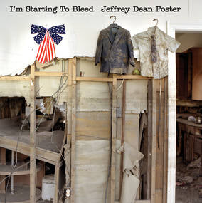 Foster, Jeffrey Dean | I'm Starting To Bleed | Vinyl