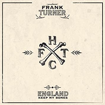 Frank Turner | England Keep My Bones (Black, 180 Gram Vinyl, Anniversary Edition) (2 Lp's) | Vinyl