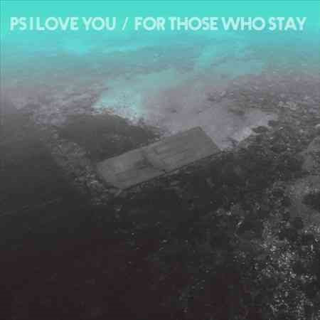 Ps I Love You | For Those Who Stay (Colv) | Vinyl