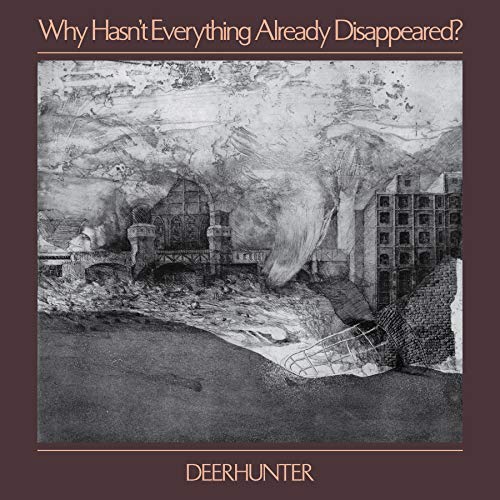 Deerhunter | Why Hasn't Everything Already Disappeared | Vinyl