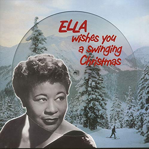 Ella Fitzgerald | Ella Wishes You A Swinging Christmas (Picture Disc) | Vinyl