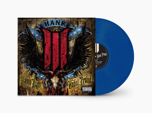 Hank III | Damn Right Rebel, Rebel Proud (Translucent Blue Vinyl) (2 Lp's) | Vinyl - 0