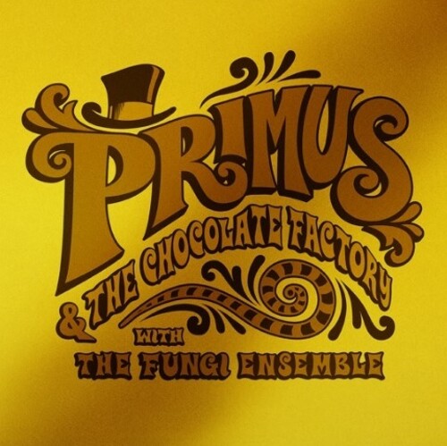 Primus | Primus & The Chocolate Factory With The Fungi Ensemble (Limited Edition, Colored Vinyl, Gold, Gold Foil O-Ring / Jacket) | Vinyl