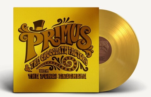 Primus | Primus & The Chocolate Factory With The Fungi Ensemble (Limited Edition, Colored Vinyl, Gold, Gold Foil O-Ring / Jacket) | Vinyl