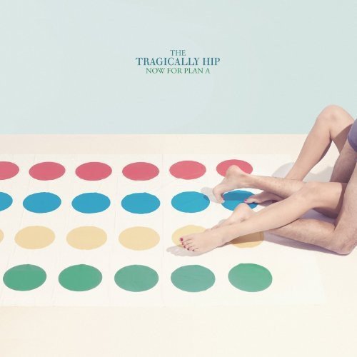 Tragically Hip | NOW FOR PLAN A | Vinyl