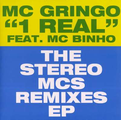 MC GRINGO FEAT. MC BINHO - 1 Real - The Stereo MCs Remixes EP | Vinyl