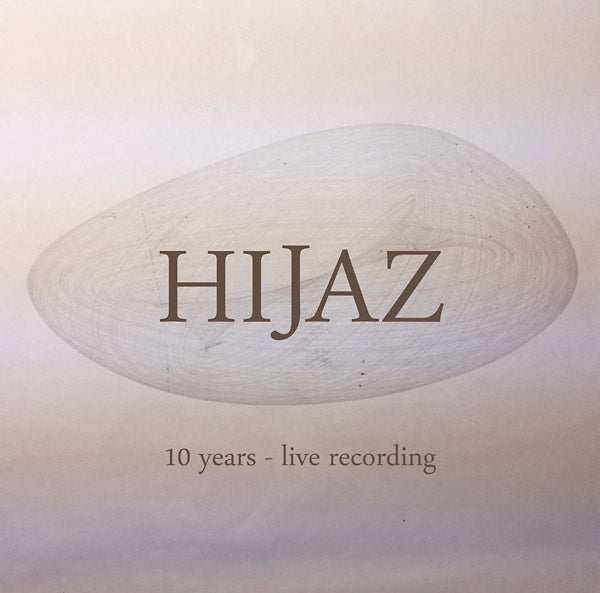 HIJAZ - 10 Years - Live Recording | Vinyl