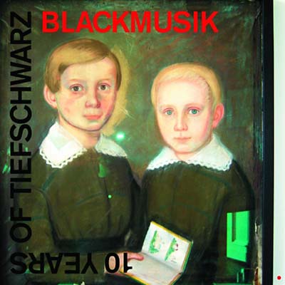 TIEFSCHWARZ - 10 Years of Tiefschwarz: Blackmusik | CD