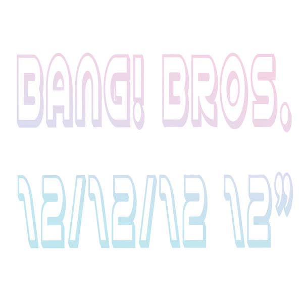 BANG! BROS. - 12/12/12 | Vinyl
