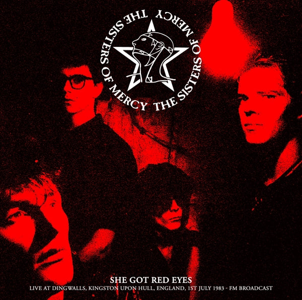 Sisters Of Mercy | 1St July 1983 - Fm Broadcast She Got Red Eyes: Live At Dingwalls, Kingston Upon Hull, England | Vinyl