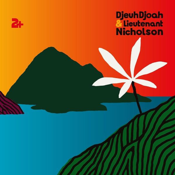 Djeuhdjoah & Lieutenant Nicholson | 2+ | Vinyl