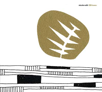 NICOLA RATTI - 220 Tones | CD