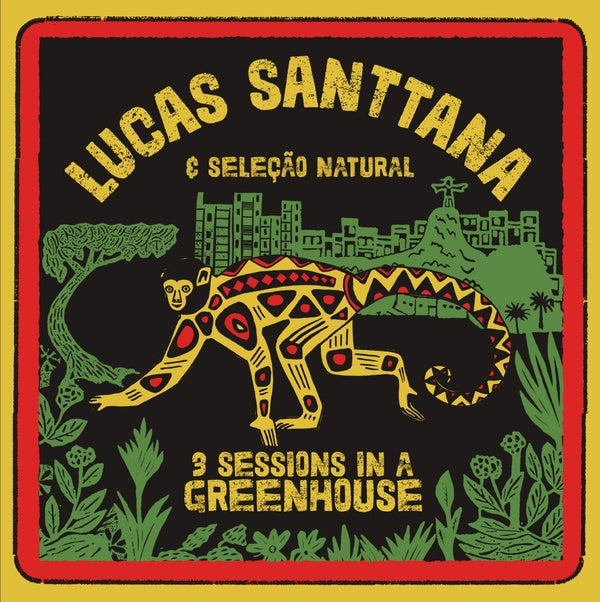 LUCAS SANTTANA - 3 Sessions In A Greenhouse | CD