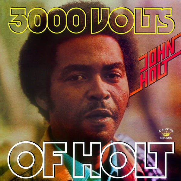 JOHN HOLT - 3000 Volts Of Holt | Vinyl