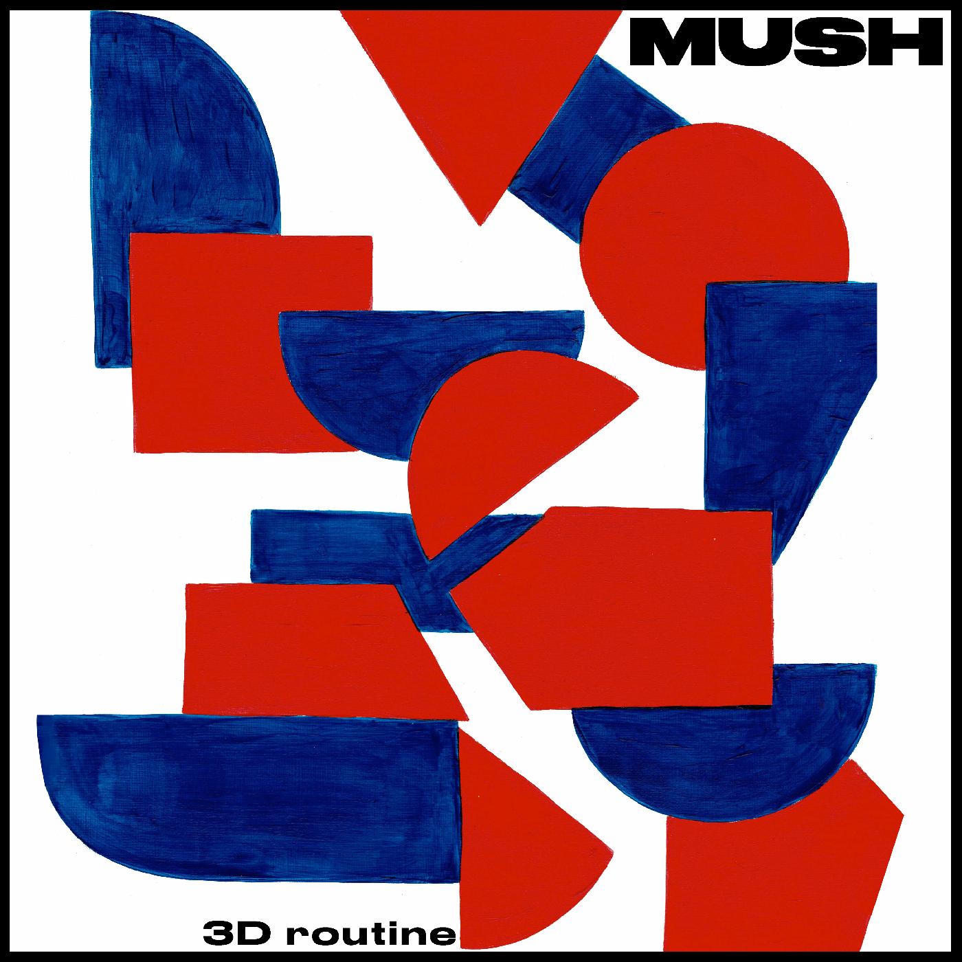 Mush | 3D Routine | CD