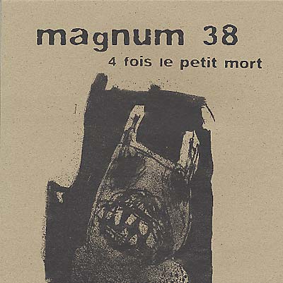MAGNUM 38 - 4 Fois Le Petit Mort | Vinyl