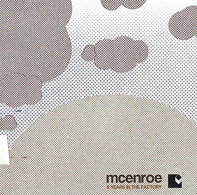 MCENROE - 5 Years in the Factory | CD