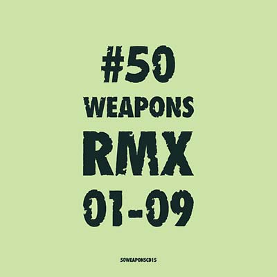 VA | 50 Weapons RMX 01-09 | CD